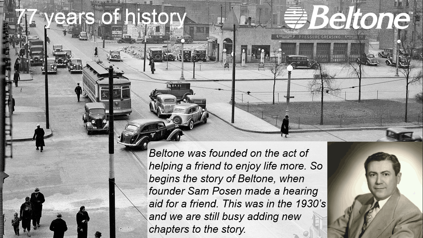 Beltone was founded by Sam Posen on the act of helping a friend to enjoy life more. 